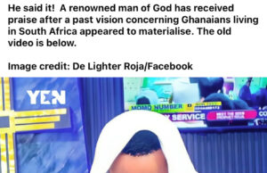 Popular Ghanaian Prophet hails on A Past Prophecy He Made On South Africa Issue